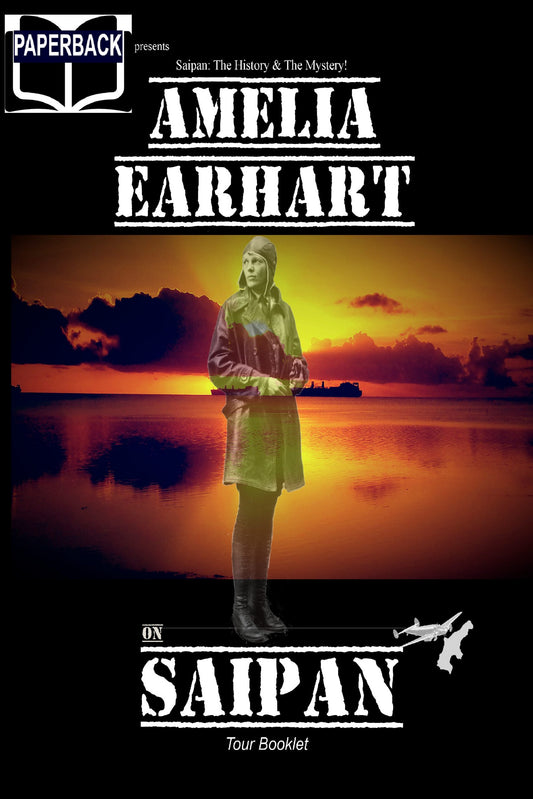 Amelia Earhart on Saipan (a 24-page color souvenir booklet) - Paperback image
