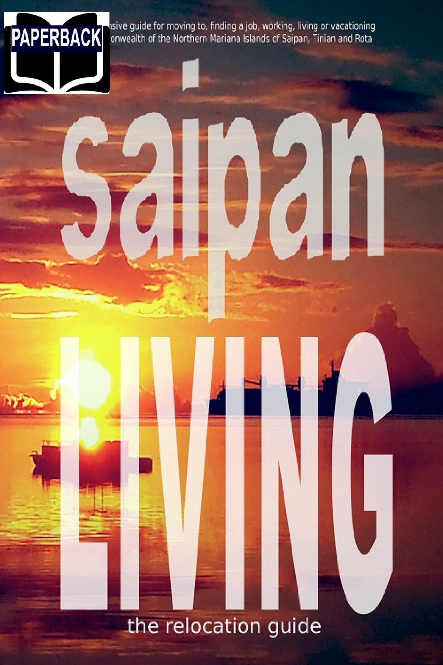 The Saipan Living Relocation Guide! - Paperback image