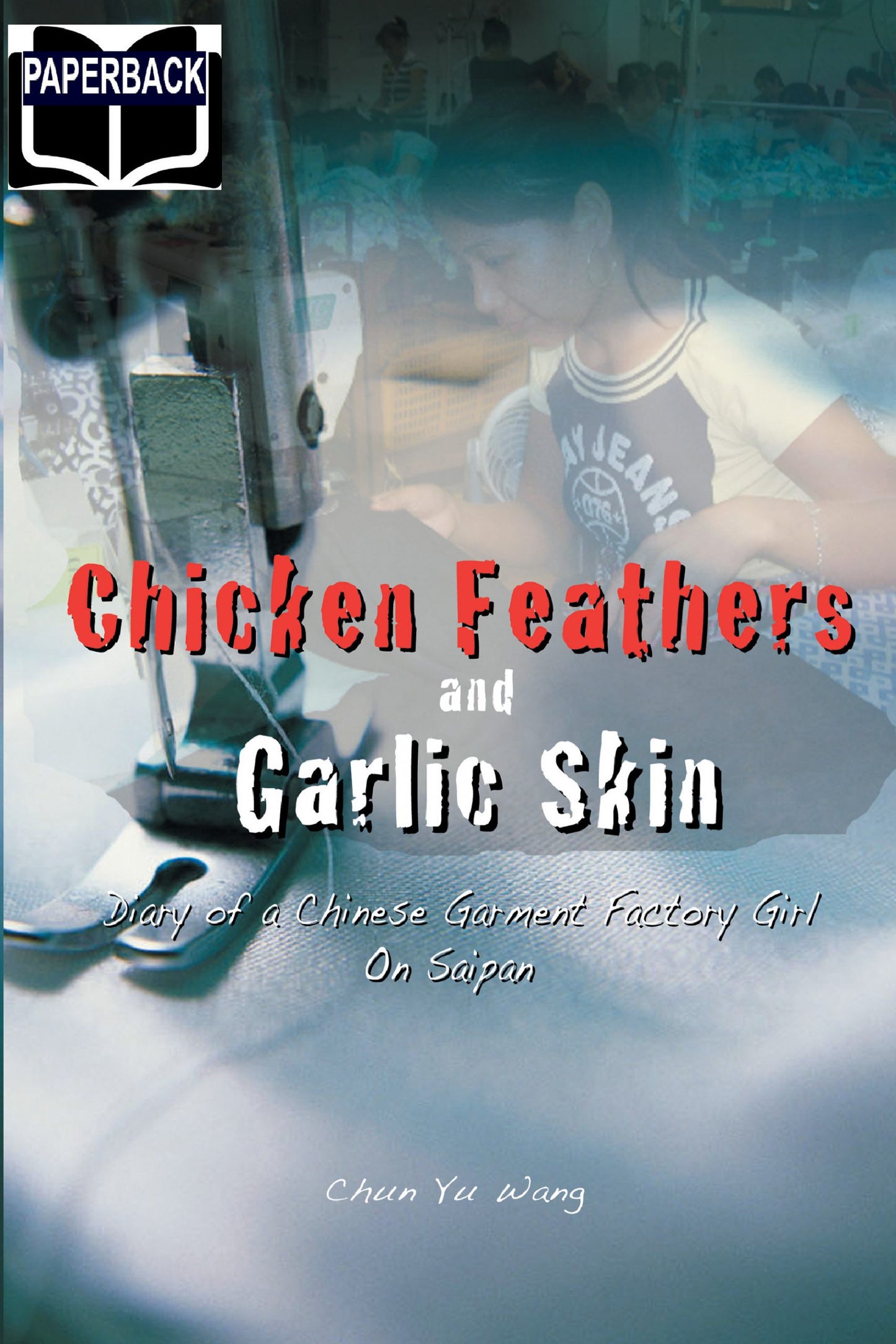 Chicken Feathers and Garlic Skin - Paperback image