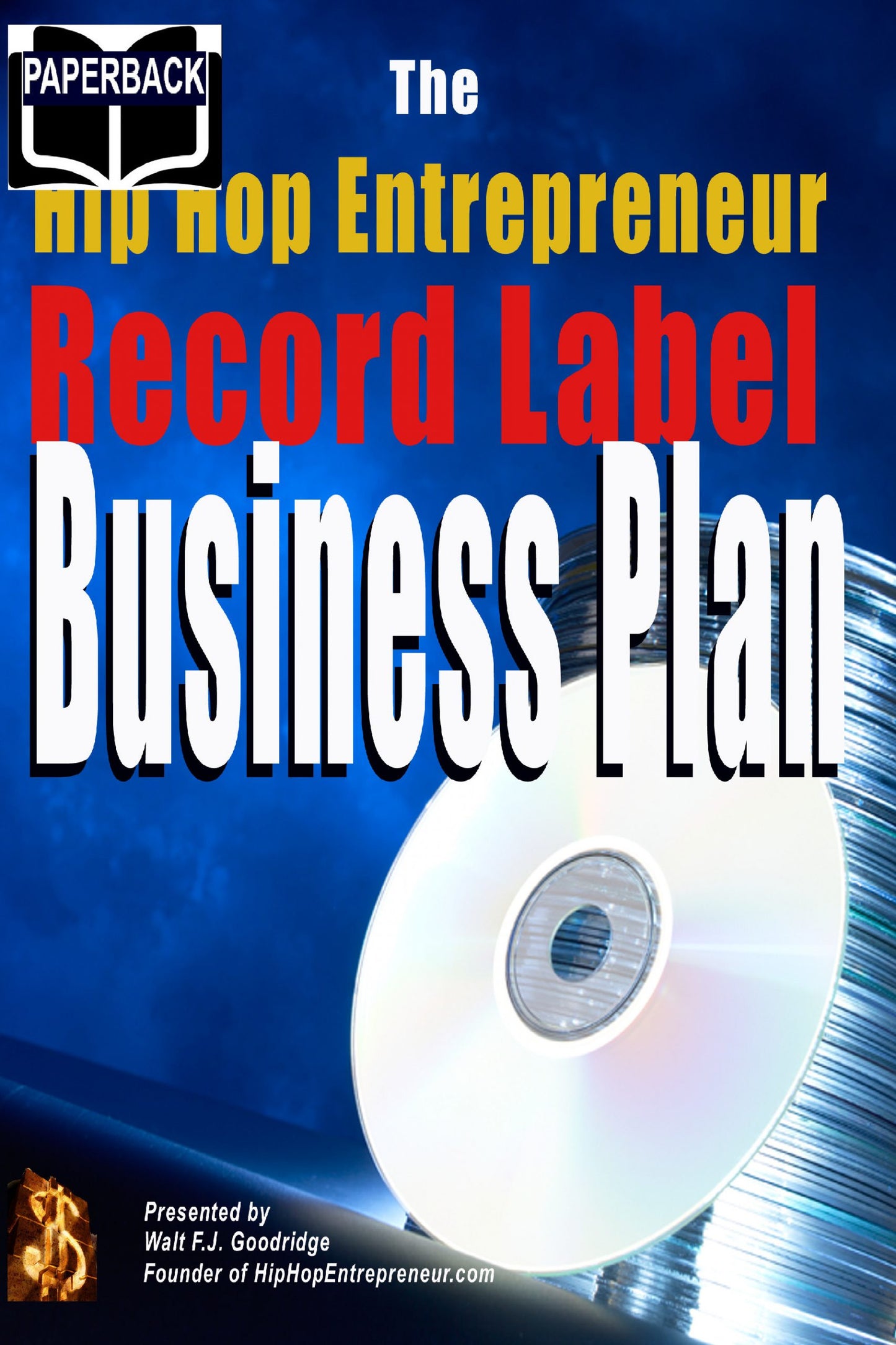 The Hip Hop Entrepreneur™ Record Label Business Plan