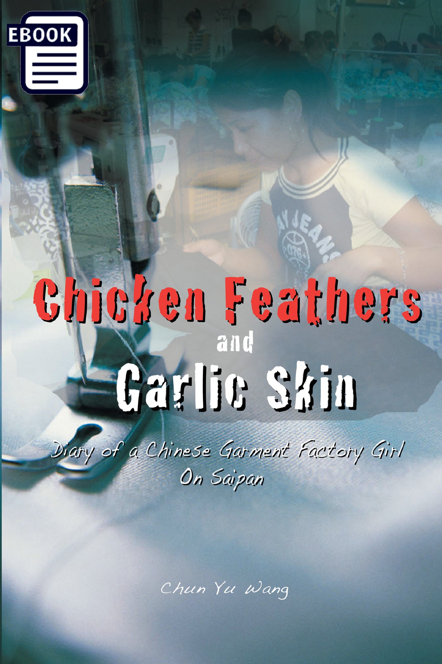 *Chicken Feathers and Garlic Skin