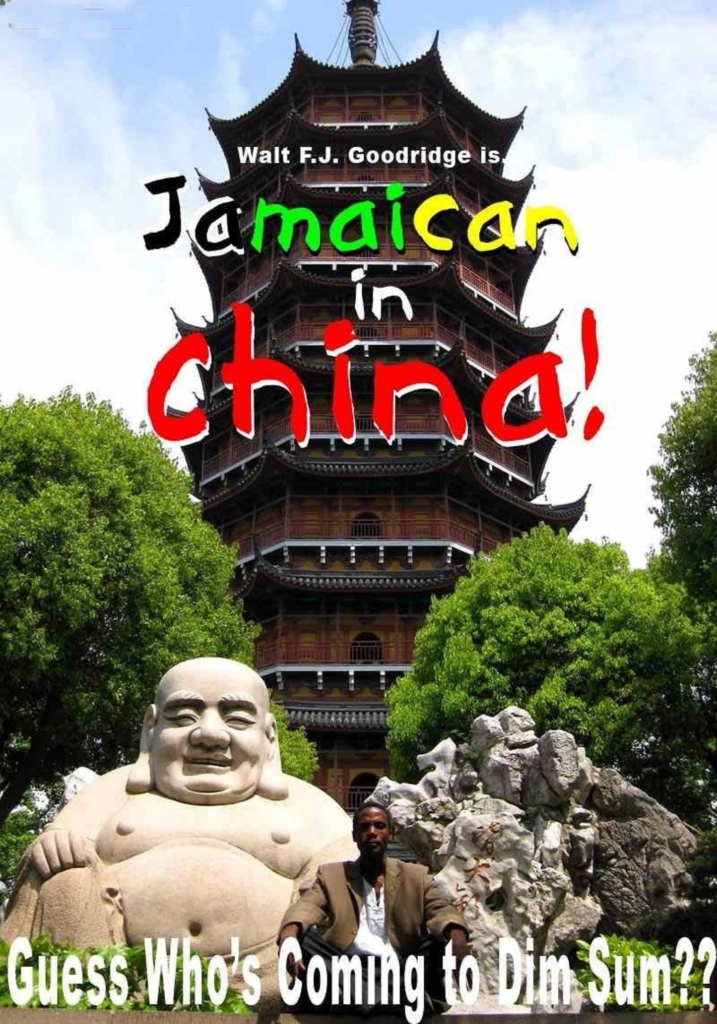 *Jamaican in China: Guess Who's Coming to Dim Sum PAPERBACK