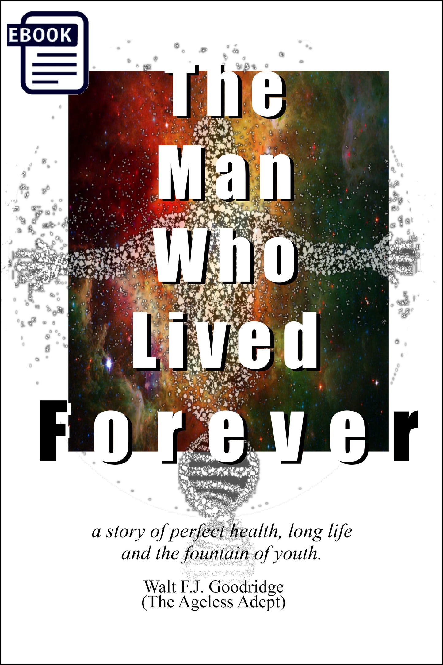 The Man Who Lived Forever (formerly: The Ageless Adept)