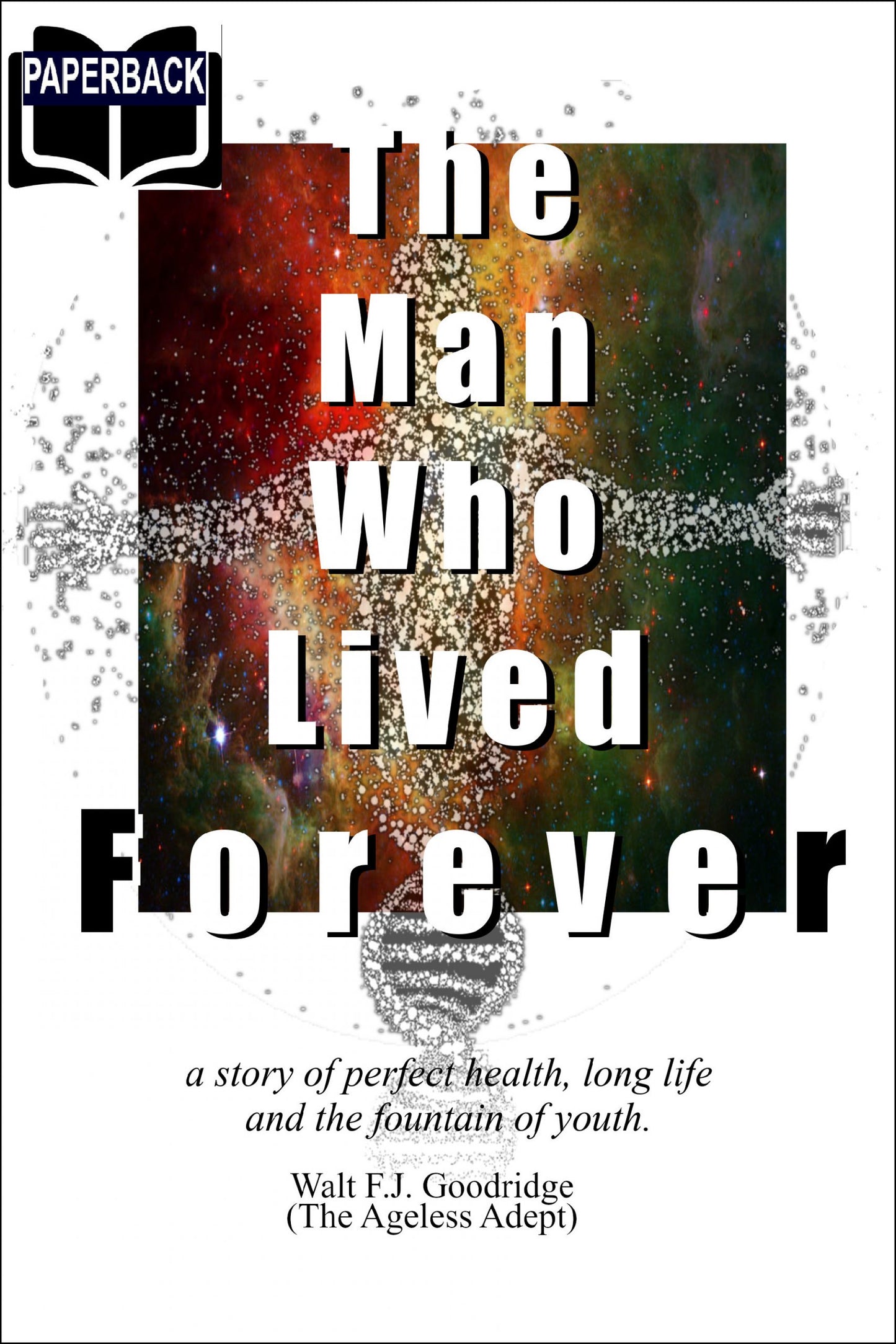 The Man Who Lived Forever (formerly: The Ageless Adept)