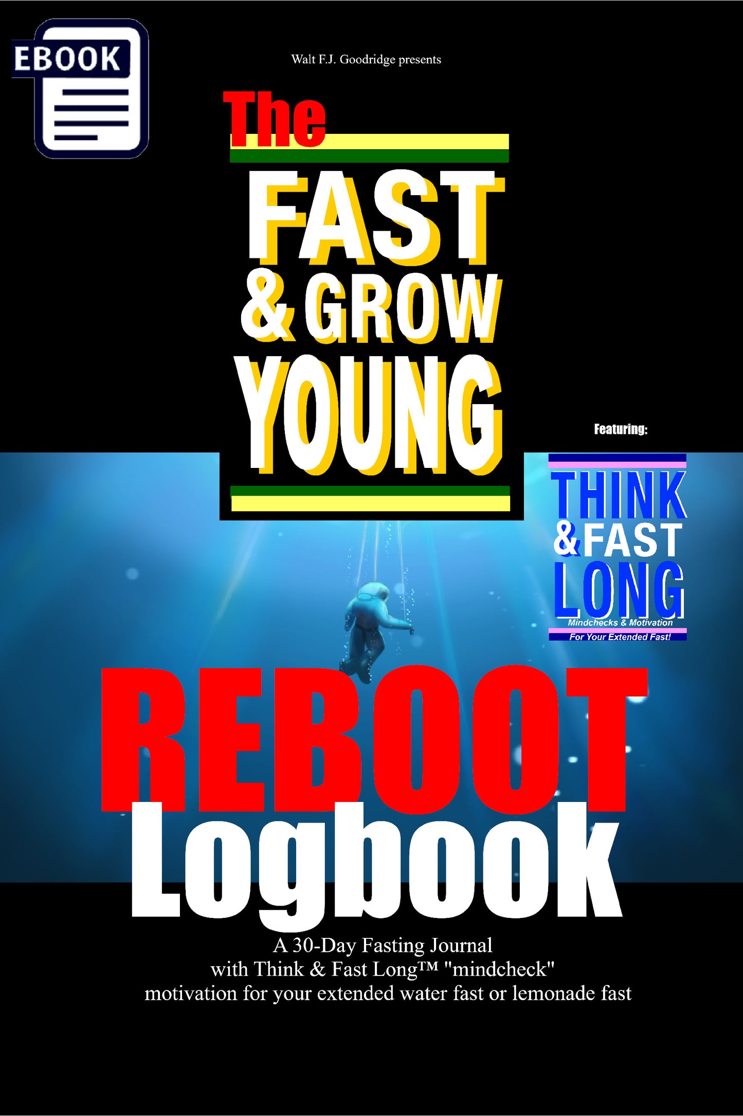 Fast & Grow Young: REBOOT! (Created for use in the real world)