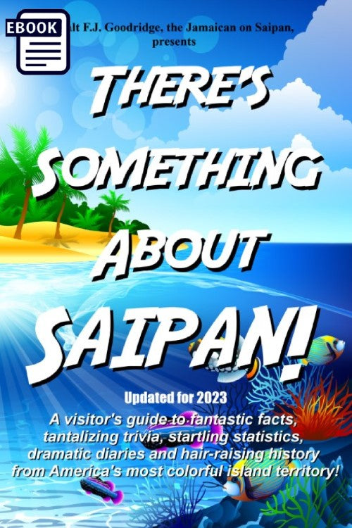 Something About Saipan! A visitor's guide to fantastic facts, tantalizing trivia, startling statistics...