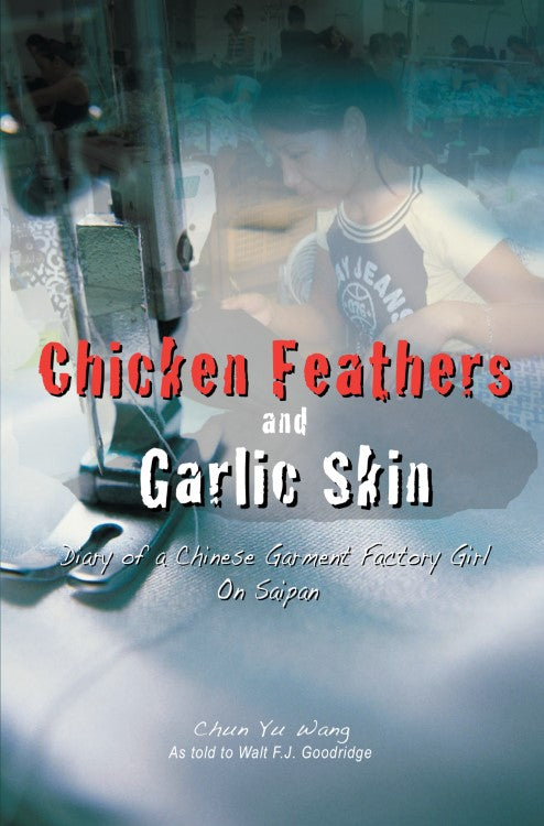 *Chicken Feathers and Garlic Skin PAPERBACK