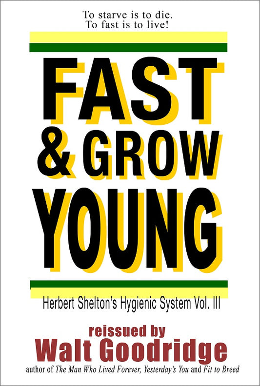 *Fast & Grow Young!