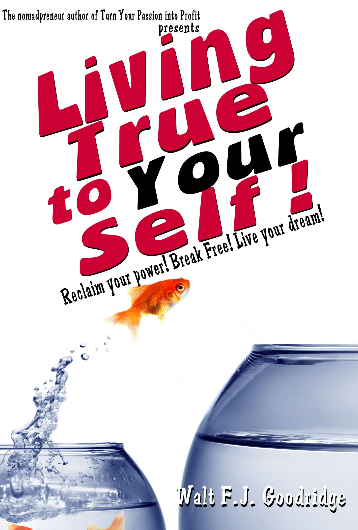 Living True to Your Self PAPERBACK