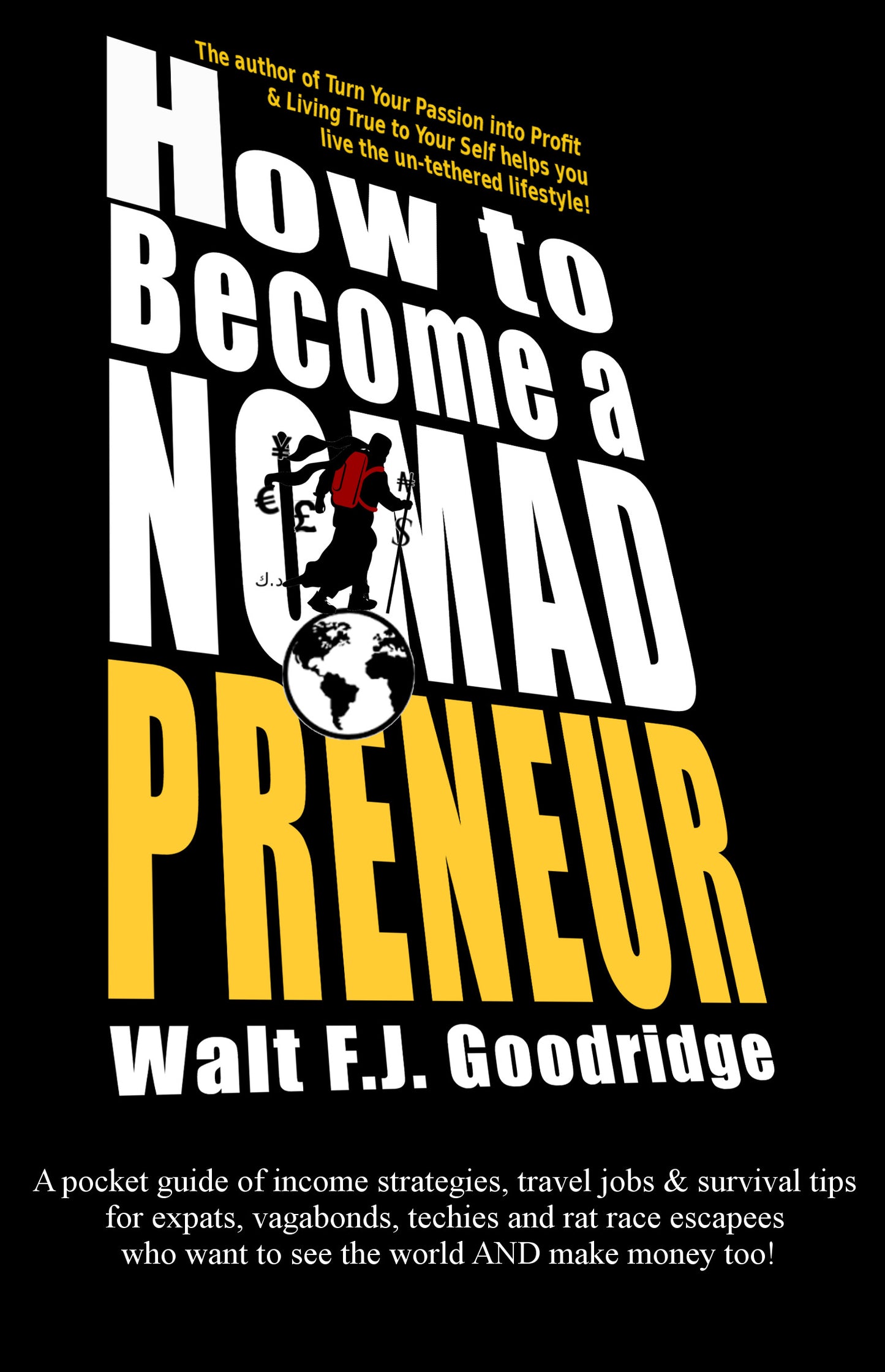 How to Become a Nomadpreneur PAPERBACK
