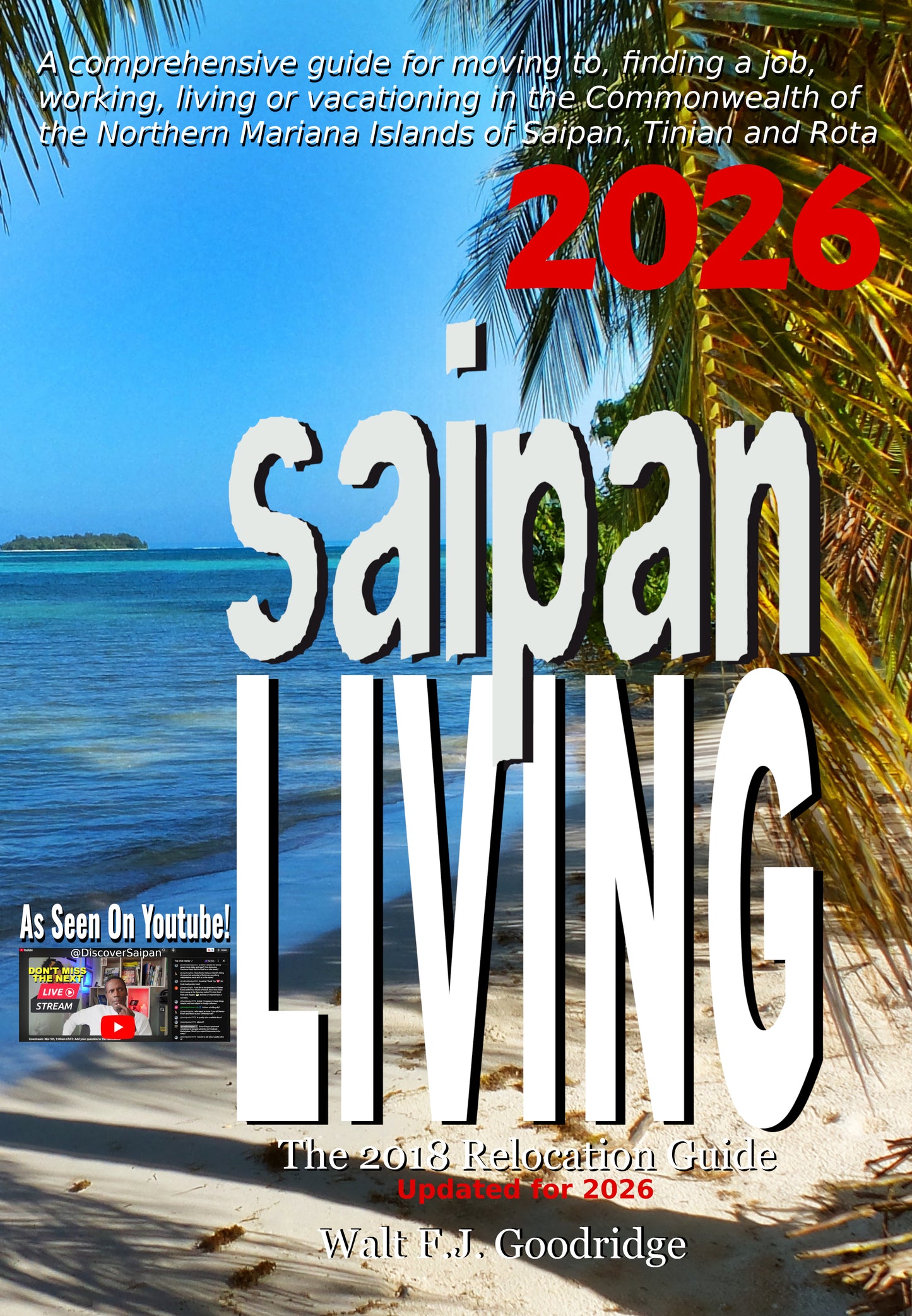 Saipan Living-The 2026 Relocation Guide for Saipan, Tinian & Rota! PAPERBACK