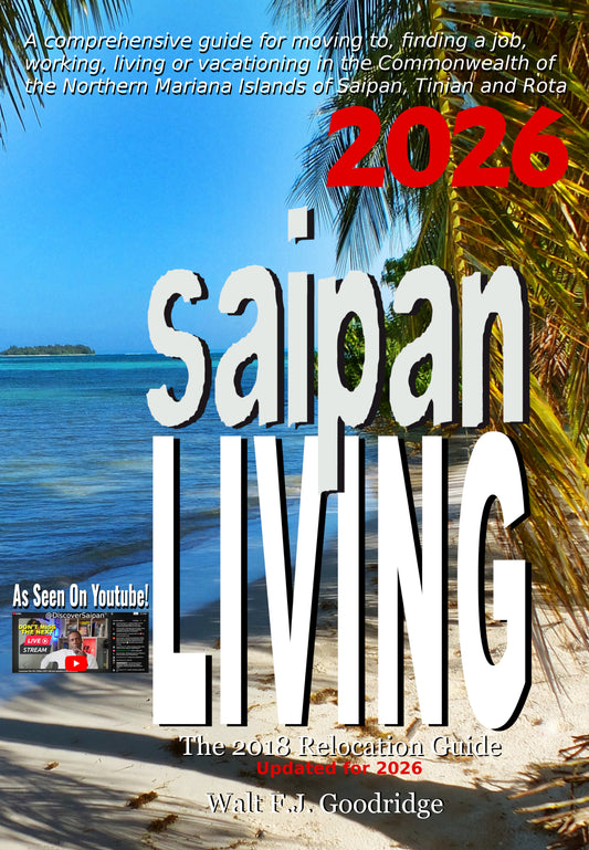 Saipan Living-The 2026 Relocation Guide for Saipan, Tinian & Rota! PAPERBACK